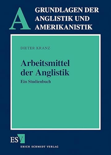 Arbeitsmittel der Anglistik. Ein Studienbuch.