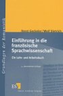 Beispielbild fr Einfhrung in die franzsische Sprachwissenschaft. Ein Lehr- und Arbeitsbuch zum Verkauf von medimops