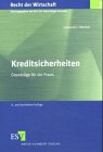 Kreditsicherheiten. - Wolfgang Gößmann