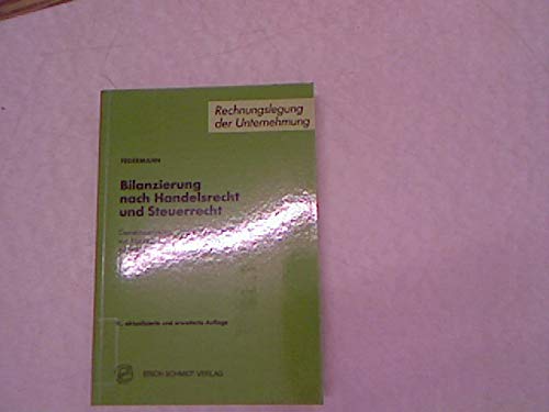 Stock image for Bilanzierung nach Handelsrecht und Steuerrecht. Gemeinsamkeiten, Unterschiede und Abhngigkeiten der Einzelabschlsse mit systematischen bersichten . der Rechnungslegung von Kapitalgesellschaften for sale by medimops