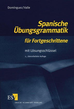 Imagen de archivo de Spanische bungsgrammatik fr Fortgeschrittene. Mit Lsungsschlssel a la venta por medimops