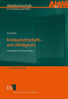 Kreislaufwirtschafts- und Abfallgesetz. Textausgabe mit Erläuterungen - von Köller, Henning