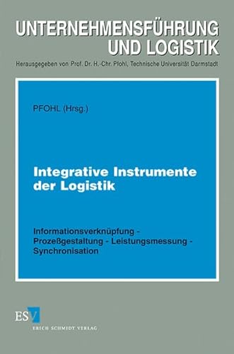 Integrative Instrumente der Logistik. (9783503039500) by Pfohl, Hans-Christian