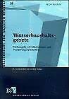 Wasserhaushaltsgesetz. Textausgabe mit ErlÃ¤uterungen und AusfÃ¼hrungsvorschriften. (9783503040124) by Hofmann, Frank; Roth, Horst