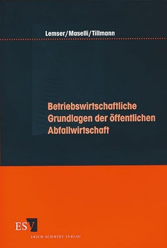 Beispielbild fr Betriebswirtschaftliche Grundlagen der ffentlichen Abfallwirtschaft zum Verkauf von medimops