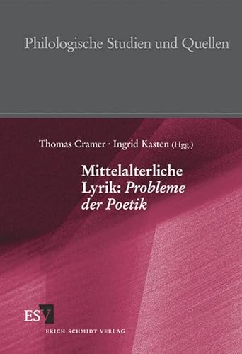 9783503049189: Mittelalterliche Lyrik: Probleme der Poetik (Philologische Studien und Quellen)