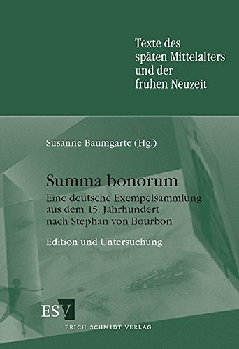Beispielbild fr Summa bonorum. Eine dt. Exempelsammlung aus dem 15. Jahrhundert nach Stephan von Bourbon. Edition und Untersuchung. zum Verkauf von Antiquariat Kai Gro