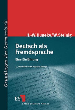 Deutsch als Fremdsprache. Eine Einführung. Grundlagen der Germanistik 34. - Huneke, Hans-Werner / Steinig, Wolfgang