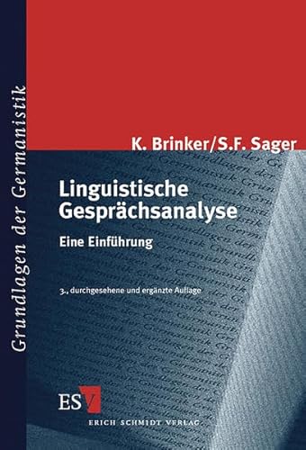 Klaus Brinker, Sven Sager, Linguistische Gesprächsanalyse - Eine Einführung. - Brinker, Klaus und Sven F. Sager