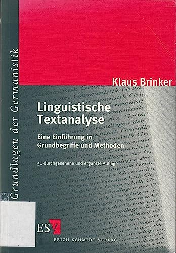 Stock image for Linguistische Textanalyse: Eine Einfhrung in Grundbegriffe und Methoden for sale by Bernhard Kiewel Rare Books