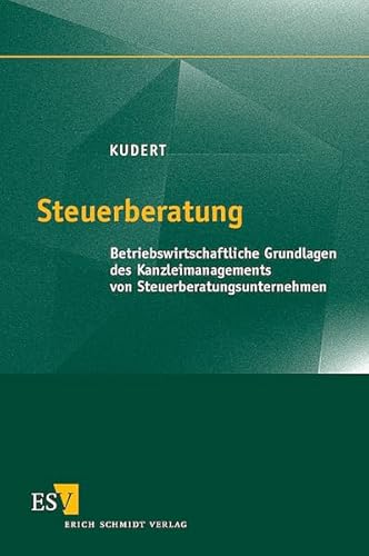 Stock image for Steuerberatung - Betriebswirtschaftliche Grundlagen des Kanzleimanagements von Steuerberatungsunternehmen for sale by medimops