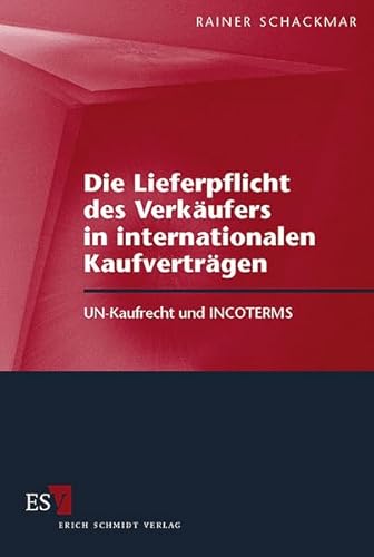 Beispielbild fr Die Lieferpflicht des Verkufers in internationalen Kaufvertrgen: UN-Kaufrecht und INCOTERMS zum Verkauf von medimops