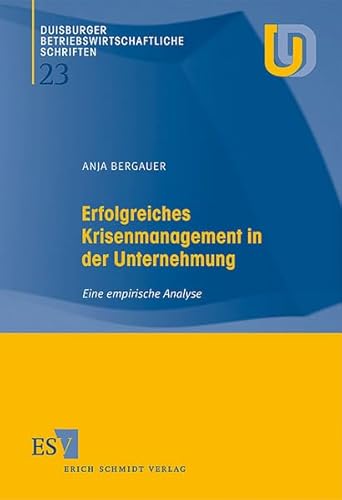 Stock image for Erfolgreiches Krisenmanagement in der Unternehmung. Eine empirische Analyse. Dissertation for sale by medimops