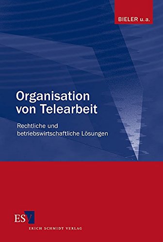 Stock image for Organisation von Telearbeit Rechtliche und betriebswirtschaftliche Lsungen for sale by Buchpark