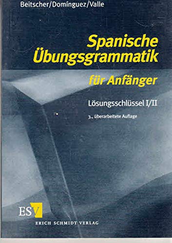 Beispielbild fr Spanische bungsgrammatik fr Anfnger, Lsungsschlssel zum Verkauf von medimops