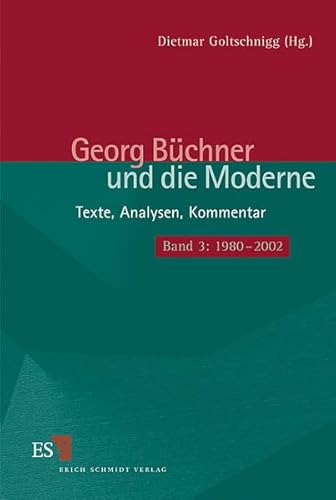 Stock image for Georg Bchner und die Moderne : Texte, Analysen, Kommentar. - Band 3: 1980-2002 for sale by Antiquarius / Antiquariat Hackelbusch