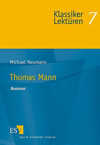 Thomas Mann. Romane - Neumann, Michael