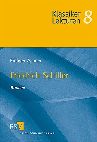 Friedrich Schiller - Dramen, - Schiller, Friedrich / Zymner, Rüdiger,