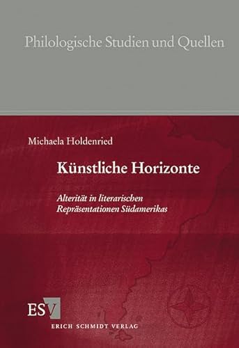 Beispielbild fr Knstliche Horizonte . Alteritt in literarischen Reprsentationen Sdamerikas. zum Verkauf von Ganymed - Wissenschaftliches Antiquariat