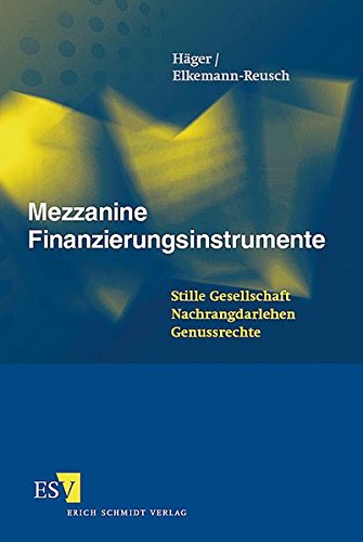Imagen de archivo de Mezzanine Finanzierungsinstrumente - Stille Gesellschaft - Nachrangdarlehen - Genussrechte a la venta por Remagener Bcherkrippe