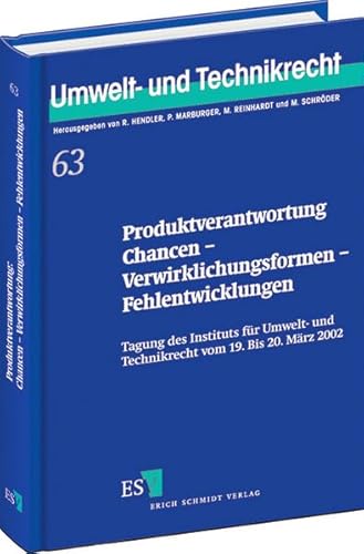 Produktverantwortung: Chancen - Verwirklichungsformen - Fehlentwicklungen Umwelt und Technikrecht - Alber, Siegbert