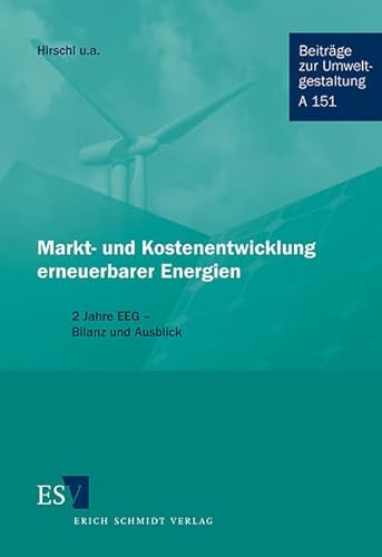 Stock image for Markt- und Kostenentwicklung erneuerbarer Energien: 2 Jahre EEG - Bilanz und Ausblick for sale by medimops