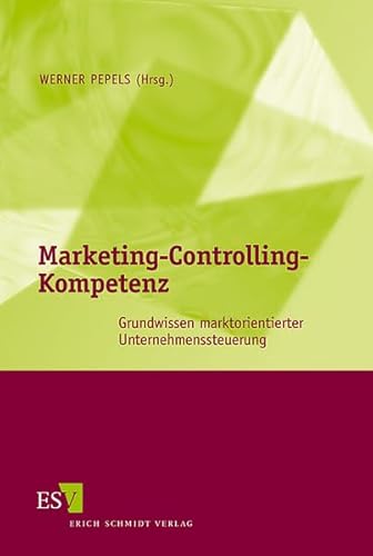 Stock image for Marketing-Controlling-Kompetenz. Grundwissen marktorientierter Unternehmenssteuerung for sale by medimops