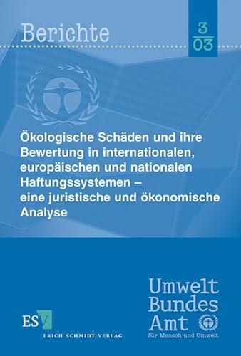 9783503078004: kologische Schden und ihre Bewertungen in internationalen, europischen und nationalen Haftungssys
