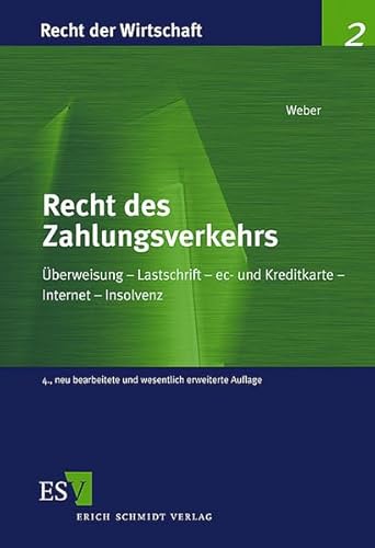 Beispielbild fr Recht des Zahlungsverkehrs: berweisung - Lastschrift - Scheck - ec- und Kreditkarte - Internet - Insolvenz zum Verkauf von medimops