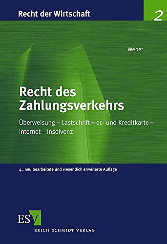 Stock image for Recht des Zahlungsverkehrs: Überweisung - Lastschrift - Scheck - ec- und Kreditkarte - Internet - Insolvenz for sale by medimops