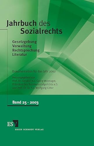 9783503078424: Jahrbuch des Sozialrechts (der Gegenwart). Gesetzgebung - Verwaltung - Rechtsprechung - Literatur. Nachschlagewerk fr Wissenschaft und Praxis: ... : Dokumentation fr das Jahr 2002: Band 25