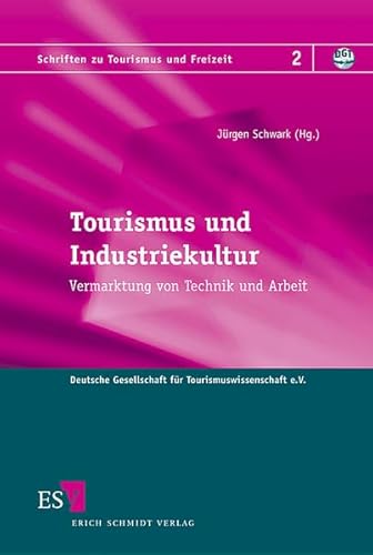 Beispielbild fr Tourismus und Industriekultur zum Verkauf von Buchhandlung-Antiquariat Sawhney