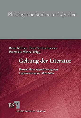Stock image for Geltung der Literatur . Formen ihrer Autorisierung und Legitimierung im Mittelalter. for sale by Ganymed - Wissenschaftliches Antiquariat