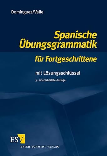 Imagen de archivo de Spanische bungsgrammatik fr Fortgeschrittene. Mit Lsungsschlssel a la venta por medimops