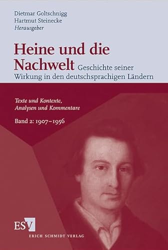 Stock image for Heine und die Nachwelt Geschichte seiner Wirkung in den deutschsprachigen Lndern Texte und Kontexte, Analysen und Kommentare. Band 2: 1907-1956 for sale by Michener & Rutledge Booksellers, Inc.