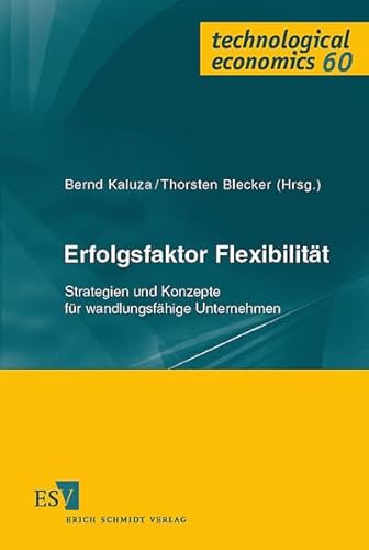 Stock image for Erfolgsfaktor Flexibilitt: Strategien und Konzepte fr wandlungsfhige Unternehmen for sale by Sigrun Wuertele buchgenie_de