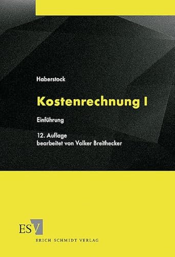 Stock image for Kostenrechnung: Kostenrechnung I. Einfhrung mit Fragen, Aufgaben, einer Fallstudie und Lsungen for sale by medimops