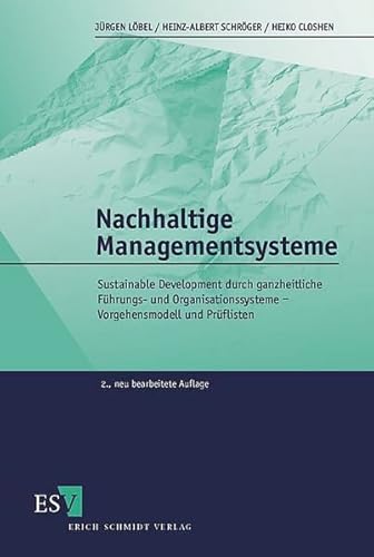 9783503083817: Nachhaltige Managementsysteme: Sustainable Development durch ganzheitliche Fhrungs- und Organisationssysteme - Vorgehensmodell und Prflisten