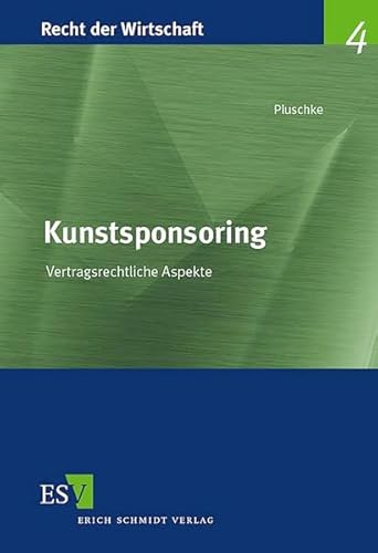 Kunstsponsoring Vertragsrechtliche Aspekte - Pluschke, Ulrike