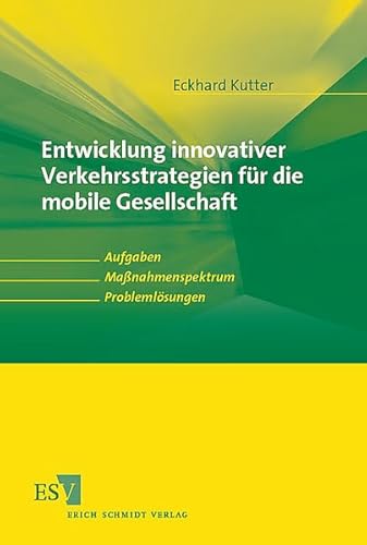 9783503087594: Entwicklung innovativer Verkehrsstrategien fr die mobile Gesellschaft. Aufgaben - Massnahmenspektrum - Problemlsungen