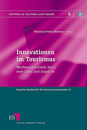 9783503093458: Innovationen im Tourismus: Wettbewerbsvorteile durch neue Ideen und Angebote