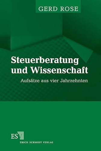 9783503093786: Rose, G: Steuerberatung und Wissenschaft