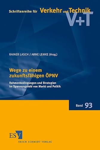 9783503097098: Wege zu einem zukunftsfhigen PNV: Rahmenbedingungen und Strategien im Spannungsfeld von Markt und Politik