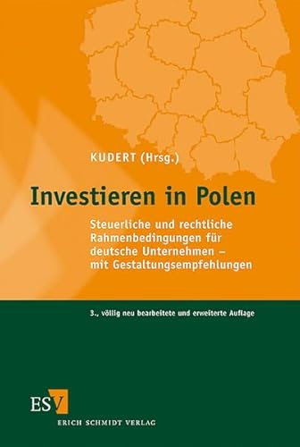 9783503097982: Investieren in Polen: Steuerliche und rechtliche Rahmenbedingungen fr deutsche Unternehmen - mit Gestaltungsempfehlungen