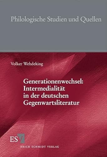 Beispielbild fr Generationenwechsel: Intermedialitt in der deutschen Gegenwartsliteratur. von / Philologische Studien und Quellen ; H. 205 zum Verkauf von Antiquariat  Udo Schwrer