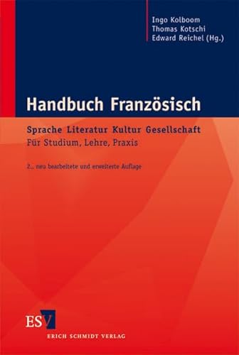 Beispielbild fr Handbuch Franzsisch: Sprache - Literatur - Kultur - Gesellschaft: Fr Studium, Lehre, Praxis zum Verkauf von medimops
