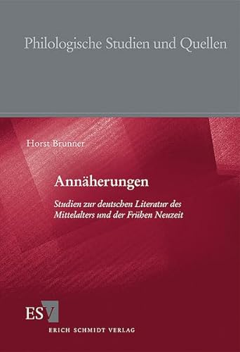 AnnÃ¤herungen: Studien zur deutschen Literatur des Mittelalters und der FrÃ¼hen Neuzeit (9783503098439) by Brunner, Horst