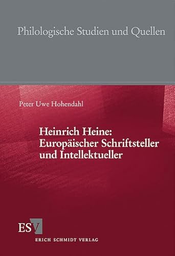 Heinrich Heine: EuropÃ¤ischer Schriftsteller und Intellektueller (9783503098460) by Hohendahl, Peter Uwe