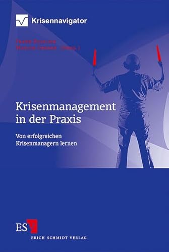 Beispielbild fr Krisenmanagement in der Praxis: Von erfolgreichen Krisenmanagern lernen zum Verkauf von medimops