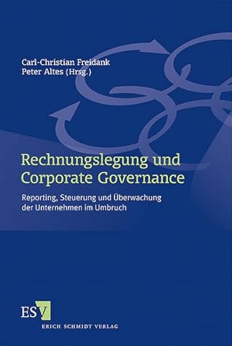 9783503103065: Rechnungslegung und Corporate Governance: Reporting, Steuerung und berwachung der Unternehmen im Umbruch